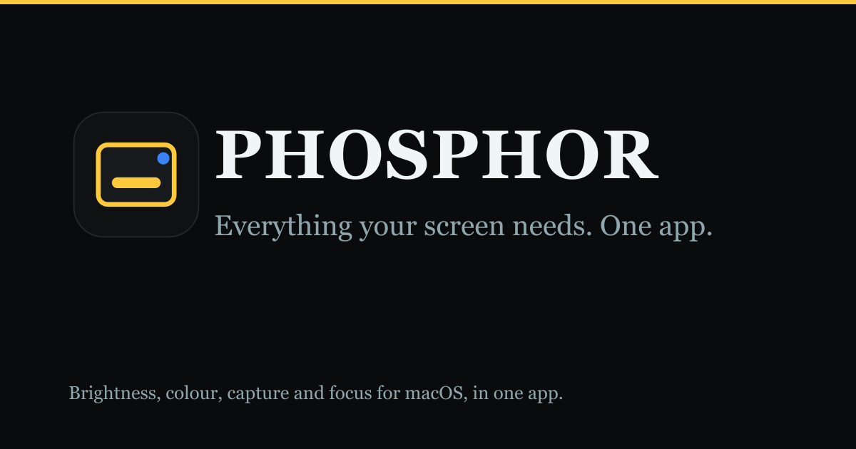 Phosphor: a menu bar screen utility suite with a feature that eases the flash when you switch from a